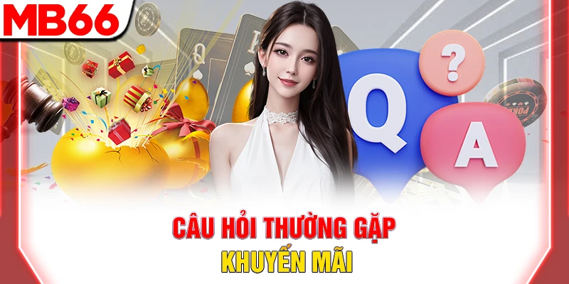 Câu hỏi thường gặp khuyến mãi
